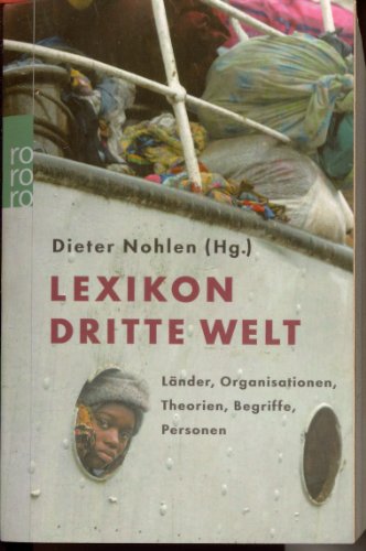 Lexikon Dritte Welt : Länder, Organisationen, Theorien, Begriffe, Personen. (Nr 61468) - Nohlen, Dieter [Hrsg.] und Steven Arons
