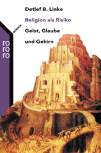 Religion als Risiko. Geist, Glaube und Gehirn.