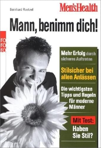 Imagen de archivo de Mens Health: Mann benimm dich! von Roetzel, Bernhard a la venta por Nietzsche-Buchhandlung OHG