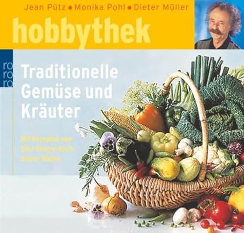 Beispielbild fr Traditionelle Gemse und Kruter. Mit Rezepten von Drei-Sterne-Koch Dieter Mller. zum Verkauf von medimops