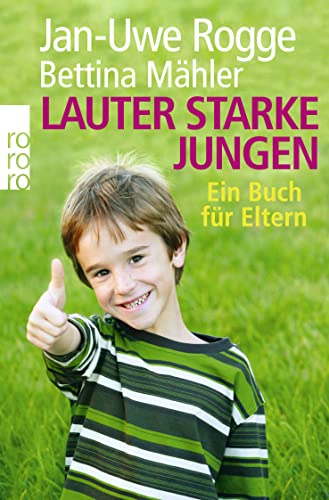 Lauter starke Jungen: Ein Buch für Eltern