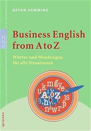 Beispielbild fr Business English from A to Z. Wrter und Wendungen fr alle Situationen. zum Verkauf von medimops