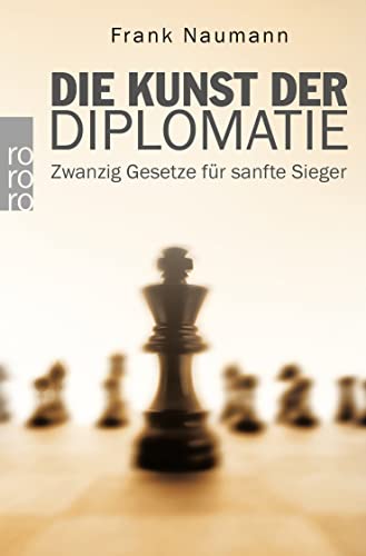 Beispielbild fr Die Kunst der Diplomatie: Zwanzig Gesetze fr sanfte Sieger zum Verkauf von medimops