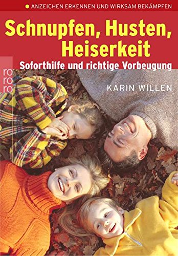 Beispielbild fr Schnupfen, Husten, Heiserkeit zum Verkauf von Leserstrahl  (Preise inkl. MwSt.)