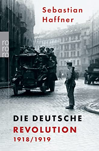 Die deutsche Revolution : 1918. 19 / / Rororo ; 61622 : rororo-Sachbuch - Haffner, Sebastian