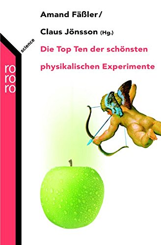 Die Top Ten der schönsten physikalischen Experimente. - Claus Jönsson