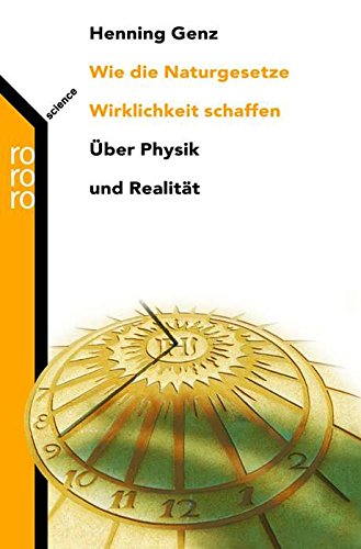 Stock image for Wie Naturgesetze Wirklichkeit schaffen. ber Physik und Realitt. for sale by medimops
