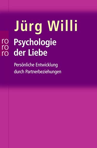 Stock image for Psychologie der Liebe: Persnliche Entwicklung durch Partnerbeziehungen for sale by medimops