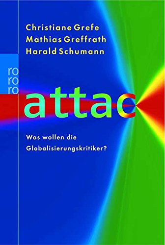 Attac Was Wollen Die Globalisierungskritiker? (German Edition) (9783499616365) by Schumann, Harald