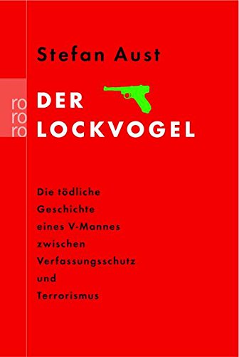 Der Lockvogel. (9783499616389) by Stefan Aust