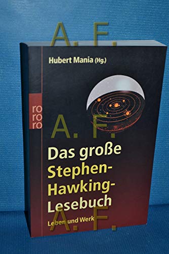 Das große Stephen-Hawking-Lesebuch : Leben und Werk. Übers. der ausgewählten Texte von Stephen Hawking: Hainer Kober - Hawking, Stephen W. und Hubert (Herausgeber) Mania
