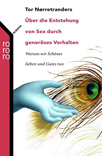 Stock image for ber die Entstehung von Sex durch generses Verhalten. Warum wir Schnes lieben und Gutes tun for sale by medimops