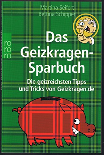 9783499616679: Das Geizkragen-Sparbuch Die geizreichsten Tipps und Tricks von Geizkragen. de