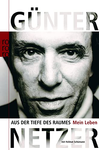 Aus der Tiefe des Raumes: Mein Leben - Netzer, Günter