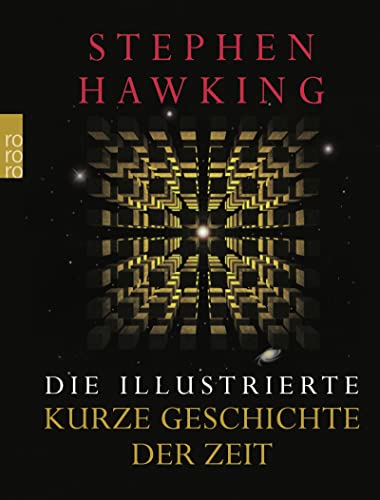 Die illustrierte kurze Geschichte der Zeit. Stephen Hawking. Dt. von Hainer Kober / Rororo ; 61968 : rororo science - Hawking, Stephen W.