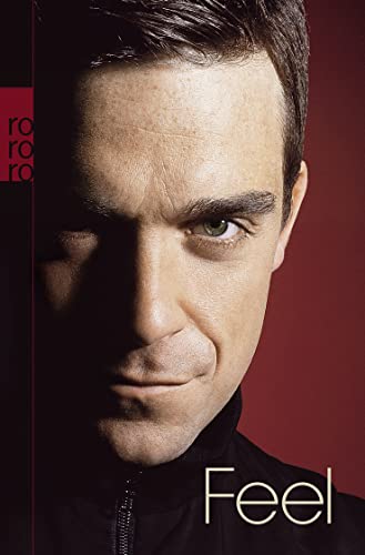 Feel: Robbie Williams (9783499619984) by Heath, Chris