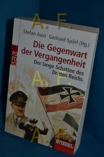 Imagen de archivo de Die Gegenwart der Vergangenheit: Der lange Schatten des Dritten Reichs2. Mai 2005 von Stefan Aust und Gerhard Sp rl a la venta por Nietzsche-Buchhandlung OHG