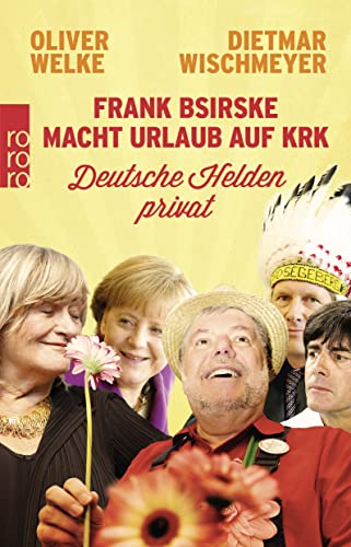 9783499620126: Frank Bsirske macht Urlaub auf Krk: Deutsche Helden privat