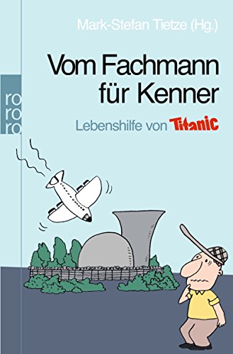 Beispielbild fr Vom Fachmann fr Kenner. Lebenshilfe von Titanic zum Verkauf von medimops