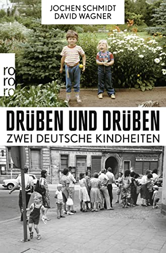 Beispielbild fr Drben und drben: Zwei deutsche Kindheiten zum Verkauf von medimops