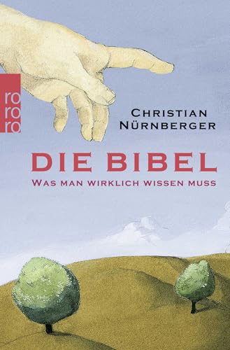 Beispielbild fr Die Bibel: Was man wirklich wissen muss zum Verkauf von medimops