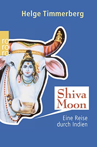 Stock image for Shiva Moon - Eine Reise durch Indien for sale by PRIMOBUCH