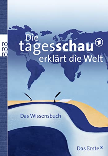 Beispielbild fr Die Tagesschau erklrt die Welt: Das Wissensbuch zum Verkauf von Leserstrahl  (Preise inkl. MwSt.)