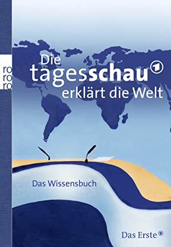 Imagen de archivo de Die Tagesschau erklrt die Welt: Das Wissensbuch a la venta por Leserstrahl  (Preise inkl. MwSt.)