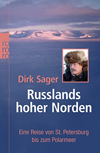 Beispielbild fr Russlands hoher Norden: Eine Reise von St. Petersburg bis zum Polarmeer zum Verkauf von medimops