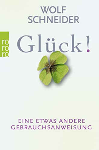 Stock image for Glück!: Eine etwas andere Gebrauchsanweisung [Taschenbuch] von Schneider, Wolf for sale by Nietzsche-Buchhandlung OHG