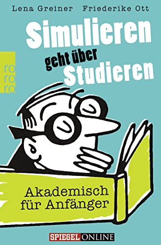 Stock image for Simulieren geht ber Studieren: Akademisch fr Anfnger for sale by medimops