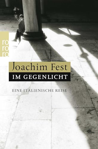 Im Gegenlicht (9783499622953) by Fest, Joachim