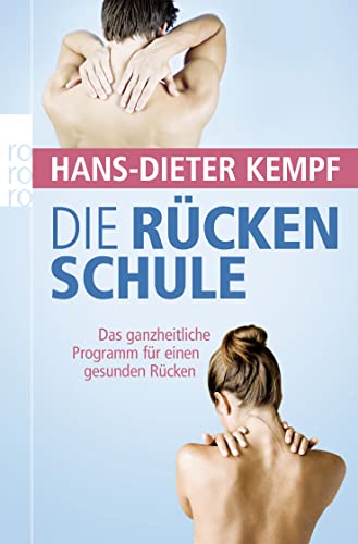 Stock image for Die Rckenschule: Das ganzheitliche Programm fr einen gesunden Rcken for sale by medimops