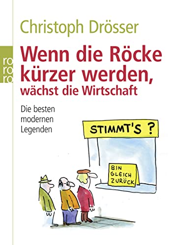 Wenn die Röcke kürzer werden, wächst die Wirtschaft - Christoph Drösser