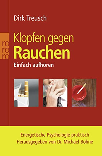 Imagen de archivo de Klopfen Gegen Rauchen: Einfach Aufhren. Energetische Psychologie Praktisch a la venta por Revaluation Books