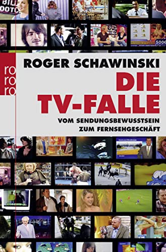 Stock image for Die TV-Falle: Vom Sendungsbewusstsein zum Fernsehgeschft for sale by medimops