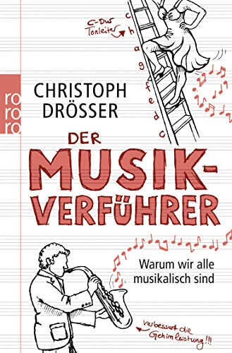 Beispielbild fr Der Musikverfhrer - Warum wir alle musikalisch sind zum Verkauf von PRIMOBUCH