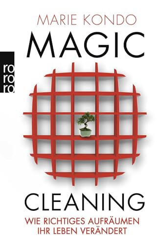 Stock image for Magic Cleaning: Wie richtiges Aufrumen Ihr Leben verndert for sale by medimops