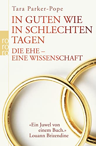 Stock image for In guten wie in schlechten Tagen: Die Ehe - eine Wissenschaft for sale by medimops