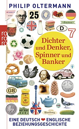 Beispielbild fr Dichter und Denker, Spinner und Banker: Eine deutsch-englische Beziehungsgeschichte zum Verkauf von medimops