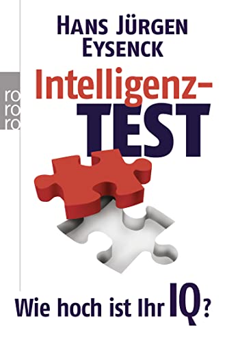 Intelligenz-Test wie hoch ist ihr IQ? - Eysenck, Hans Jürgen, Edelgard Stöhr und Gerd Stöhr