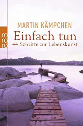 Stock image for Einfach tun - 44 Schritte zur Lebenskunst for sale by PRIMOBUCH