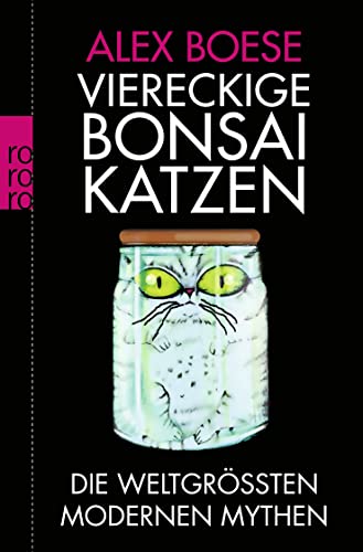 9783499626258: Viereckige Bonsai-Katzen: Die weltgrten modernen Mythen