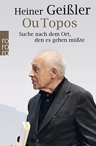 Stock image for Ou Topos : Suche nach dem Ort, den es geben mte. Rororo ; 62638 : rororo-Sachbuch for sale by Versandantiquariat Schfer