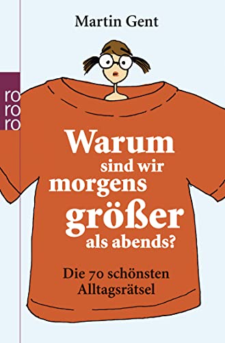 Beispielbild fr Warum sind wir morgens grer als abends?: Die 70 schnsten Alltagsrtsel zum Verkauf von medimops