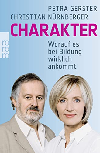 Stock image for Charakter - Worauf es bei Bildung wirklich ankommt for sale by Versandantiquariat Jena