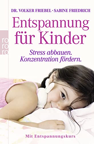 Stock image for Entspannung fr Kinder: Stress abbauen. Konzentration frdern. Mit Entspannungskurs for sale by medimops