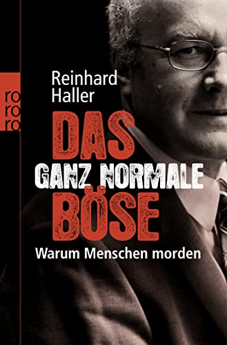 Stock image for Das ganz normale Bse: Warum Menschen morden for sale by medimops