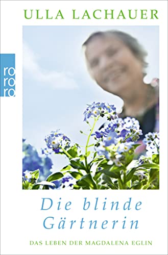 Stock image for Magdalenas Blau / Die blinde G�rtnerin: Das Leben der Magdalena Eglin for sale by Chiron Media