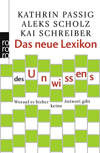 9783499627316: Das neue Lexikon des Unwissens: Worauf es bisher keine Antwort gibt